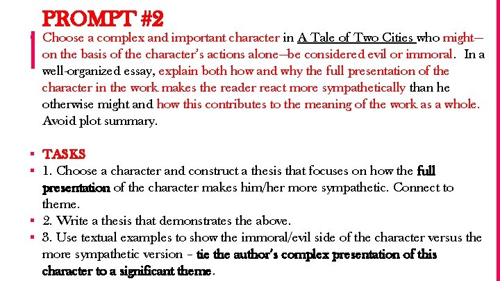 PROMPT #2 ▪ Choose a complex and important character in A Tale of Two