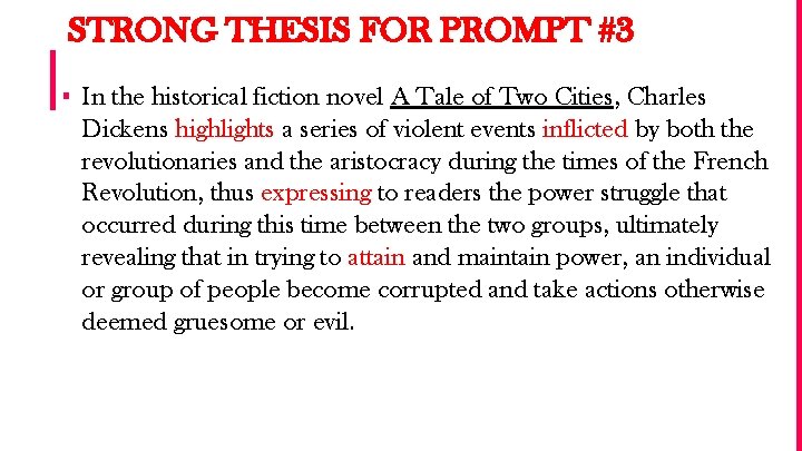 STRONG THESIS FOR PROMPT #3 ▪ In the historical fiction novel A Tale of
