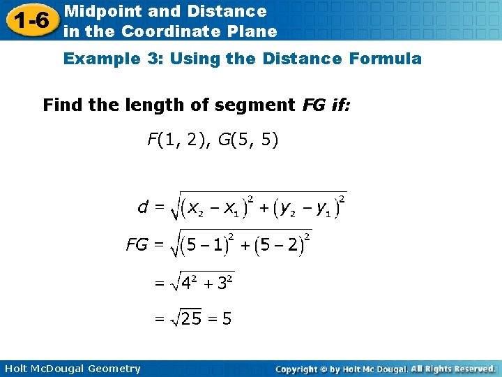 1 -6 Midpoint and Distance in the Coordinate Plane Example 3: Using the Distance