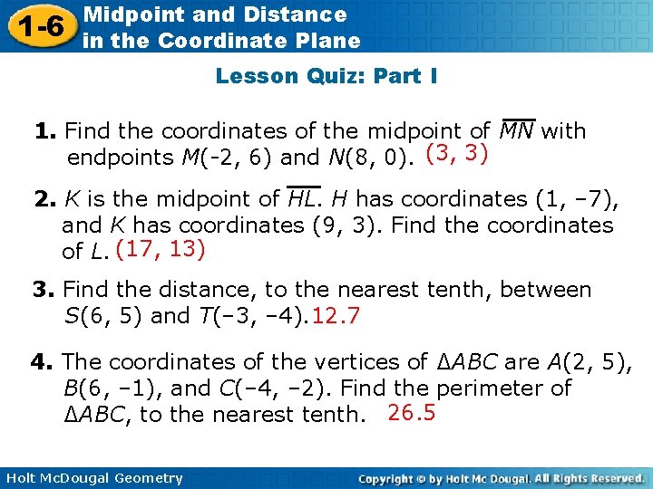 1 -6 Midpoint and Distance in the Coordinate Plane Lesson Quiz: Part I 1.