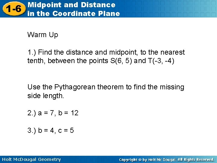 1 -6 Midpoint and Distance in the Coordinate Plane Warm Up 1. ) Find