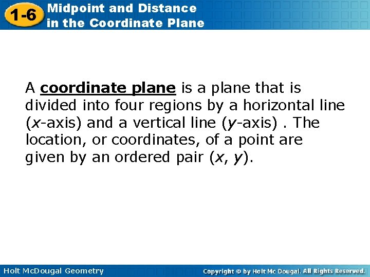 1 -6 Midpoint and Distance in the Coordinate Plane A coordinate plane is a
