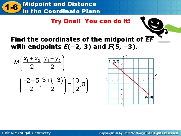 1 -6 Midpoint and Distance in the Coordinate Plane Try One!! You can do