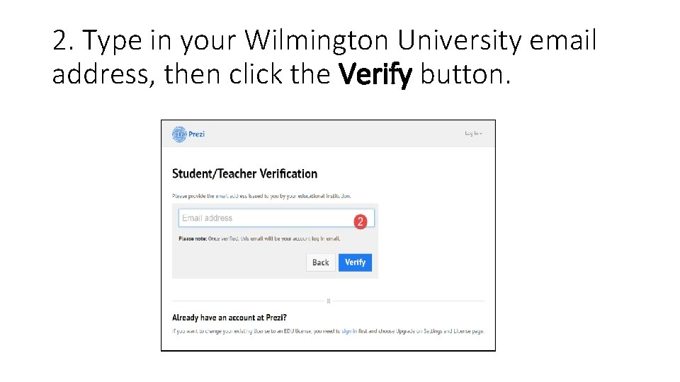 2. Type in your Wilmington University email address, then click the Verify button. 