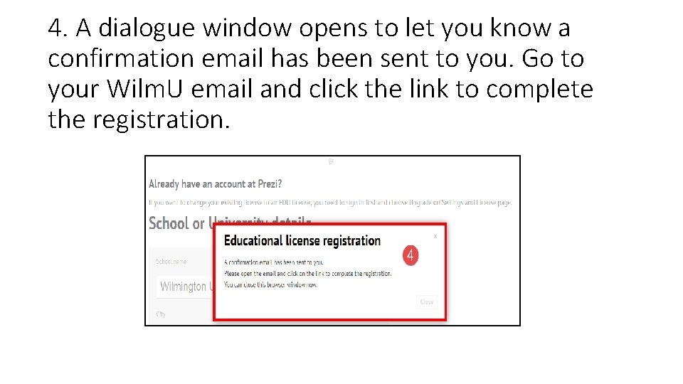 4. A dialogue window opens to let you know a confirmation email has been