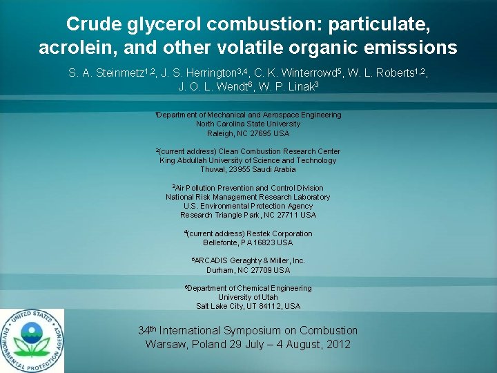 Crude glycerol combustion: particulate, acrolein, and other volatile organic emissions S. A. Steinmetz 1,