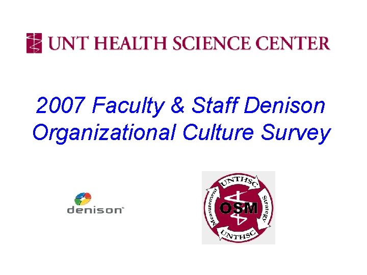 2007 Faculty & Staff Denison Organizational Culture Survey 