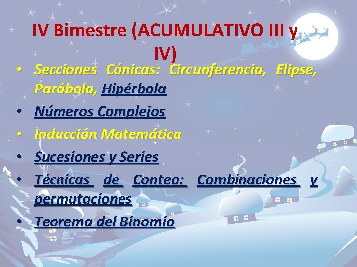 IV Bimestre (ACUMULATIVO III y IV) • Secciones Cónicas: Circunferencia, Elipse, Parábola, Hipérbola •