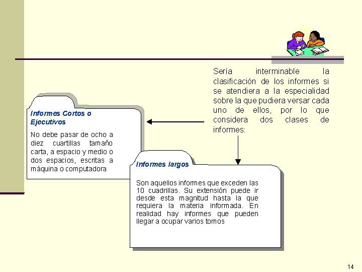 Sería interminable la clasificación de los informes si se atendiera a la especialidad sobre Sería interminable la clasificación de los informes si se atendiera a la especialidad sobre