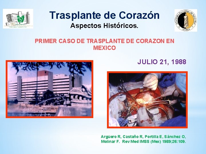 Trasplante de Corazón Aspectos Históricos. PRIMER CASO DE TRASPLANTE DE CORAZON EN MEXICO JULIO