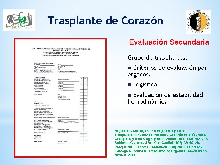 Trasplante de Corazón Evaluación Secundaria Grupo de trasplantes. Criterios de evaluación por órganos. n