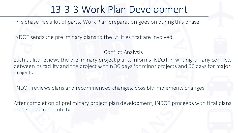13 -3 -3 Work Plan Development This phase has a lot of parts. Work