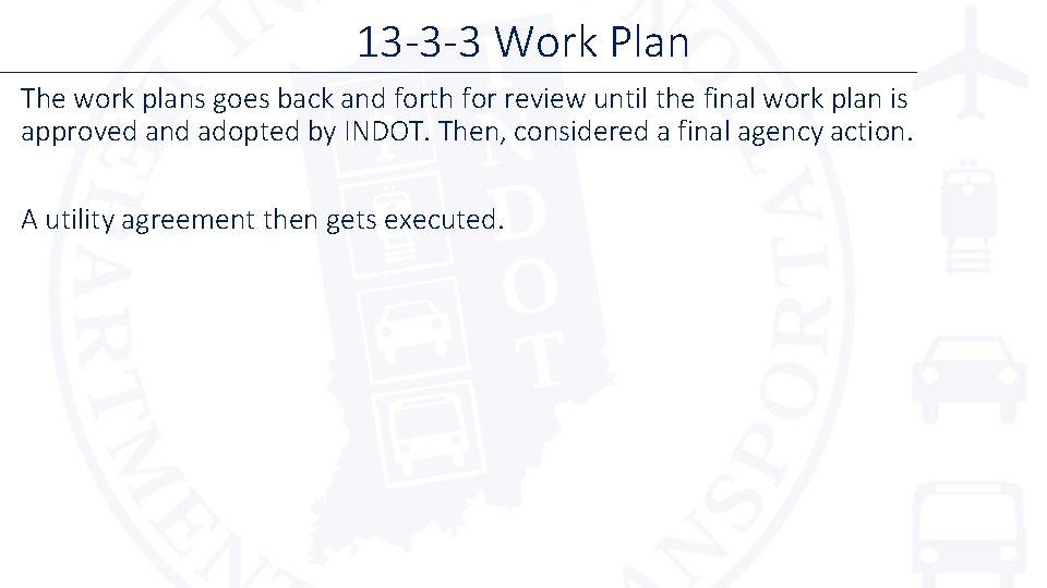 13 -3 -3 Work Plan The work plans goes back and forth for review