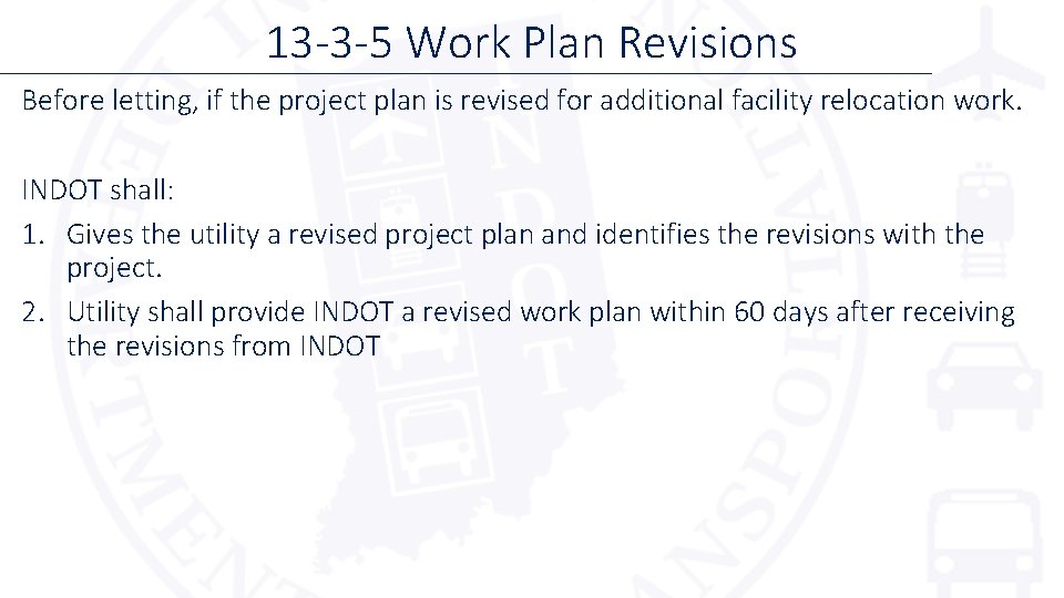 13 -3 -5 Work Plan Revisions Before letting, if the project plan is revised