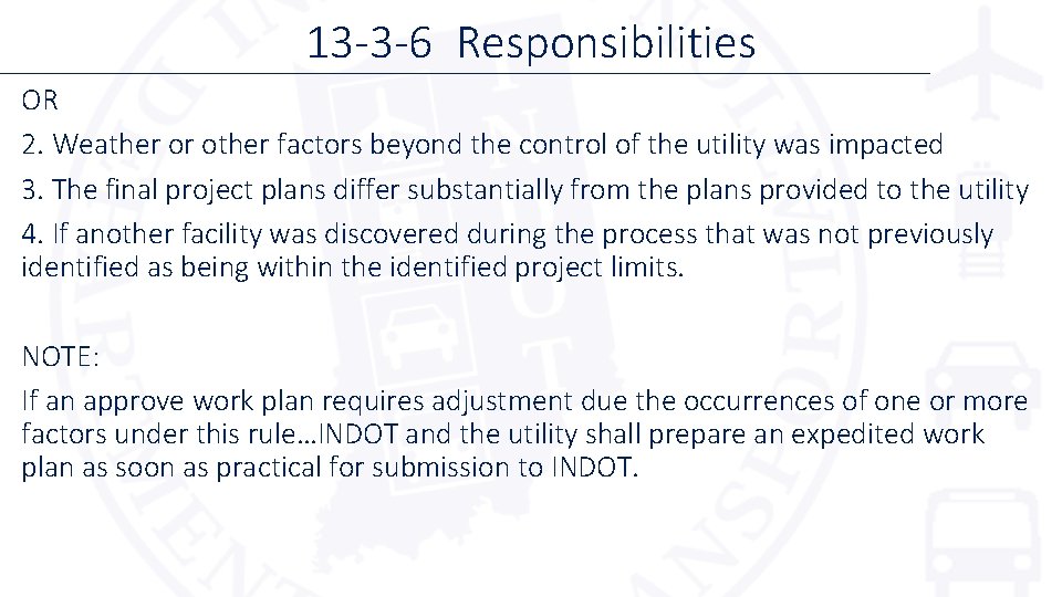 13 -3 -6 Responsibilities OR 2. Weather or other factors beyond the control of