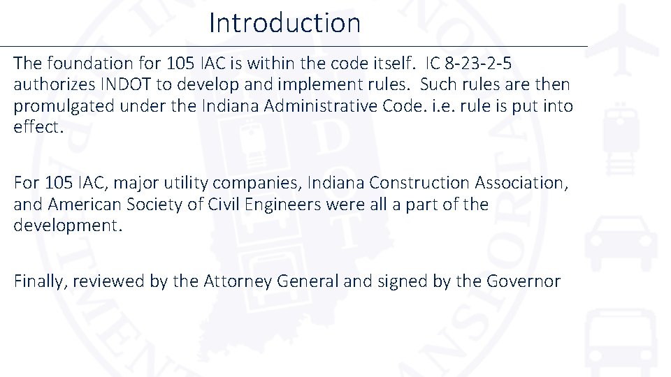Introduction The foundation for 105 IAC is within the code itself. IC 8 -23
