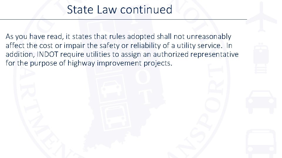 State Law continued As you have read, it states that rules adopted shall not