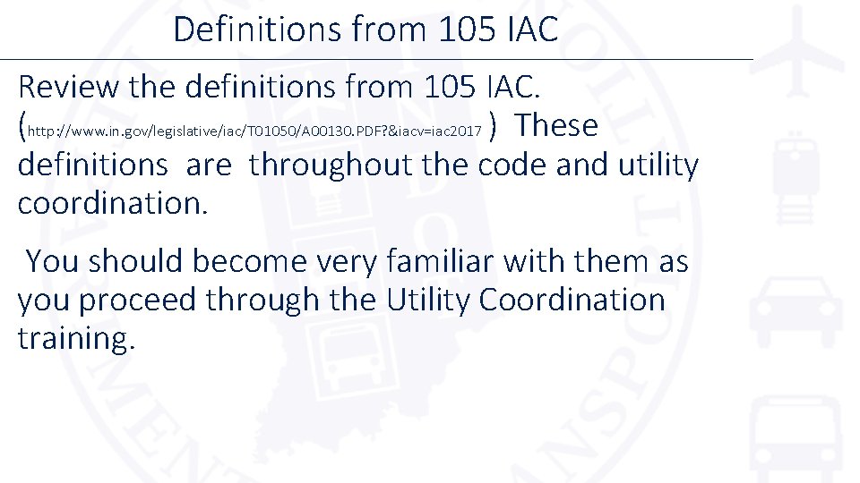 Definitions from 105 IAC Review the definitions from 105 IAC. (http: //www. in. gov/legislative/iac/T