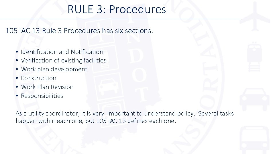 RULE 3: Procedures 105 IAC 13 Rule 3 Procedures has six sections: • •