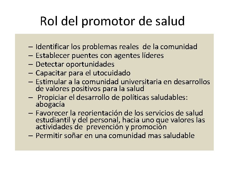 Rol del promotor de salud – Identificar los problemas reales de la comunidad –