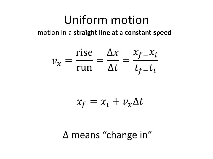 Uniform motion in a straight line at a constant speed 