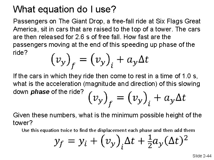 What equation do I use? Passengers on The Giant Drop, a free-fall ride at