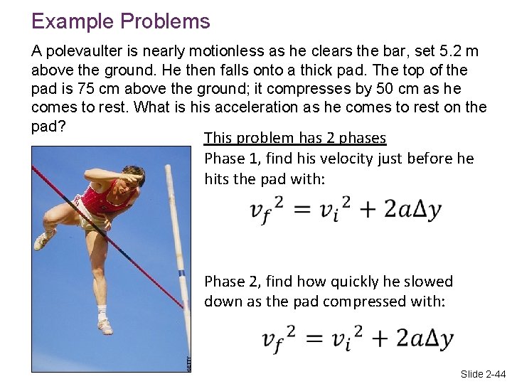 Example Problems A polevaulter is nearly motionless as he clears the bar, set 5.