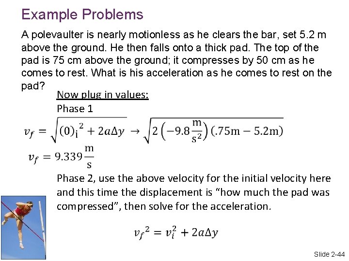 Example Problems A polevaulter is nearly motionless as he clears the bar, set 5.