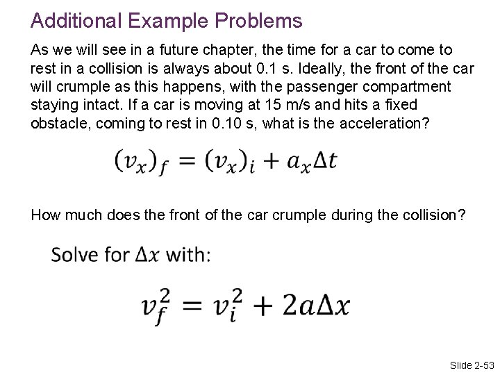 Additional Example Problems As we will see in a future chapter, the time for
