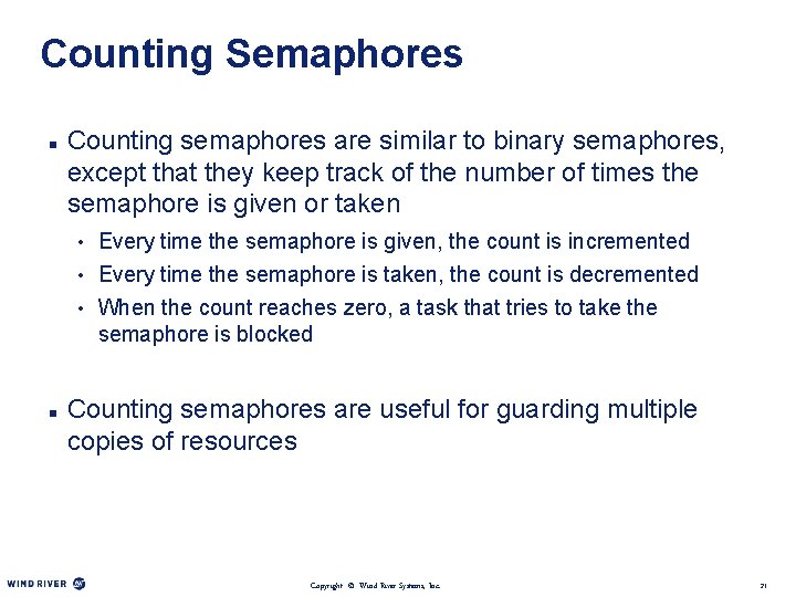 Counting Semaphores n Counting semaphores are similar to binary semaphores, except that they keep