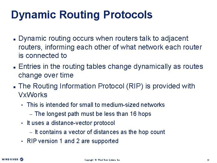 Dynamic Routing Protocols n n n Dynamic routing occurs when routers talk to adjacent