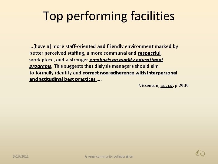 Top performing facilities …[have a] more staff-oriented and friendly environment marked by better perceived