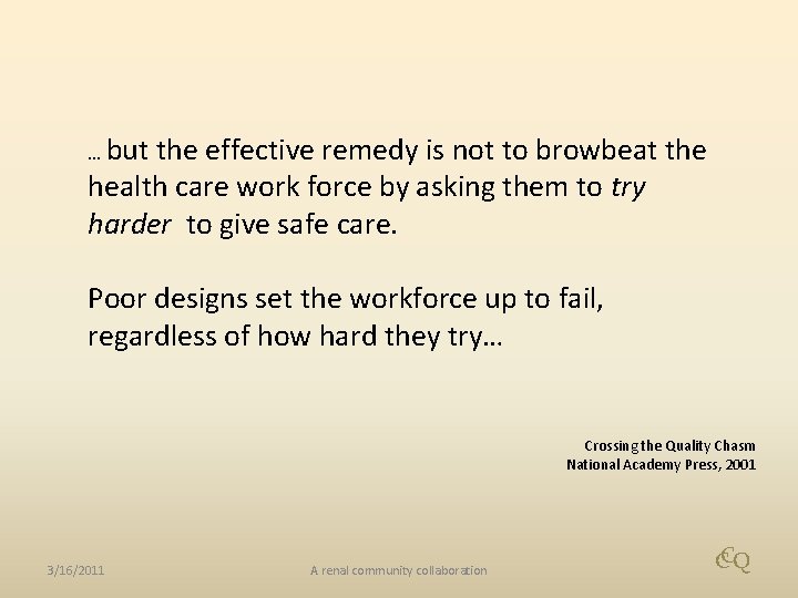 … but the effective remedy is not to browbeat the health care work force