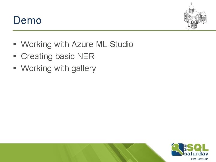 Demo § Working with Azure ML Studio § Creating basic NER § Working with