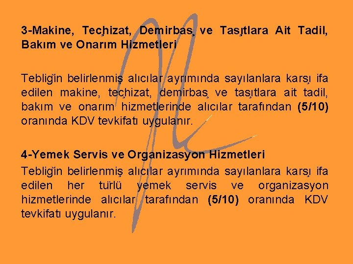 3 -Makine, Tec hizat, Demirbas ve Tas ıtlara Ait Tadil, Bakım ve Onarım Hizmetleri