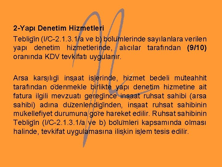 2 -Yapı Denetim Hizmetleri Teblig in (I/C-2. 1. 3. 1/a ve b) bo lu