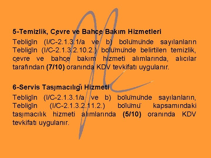 5 -Temizlik, C evre ve Bahc e Bakım Hizmetleri Teblig in (I/C-2. 1. 3.