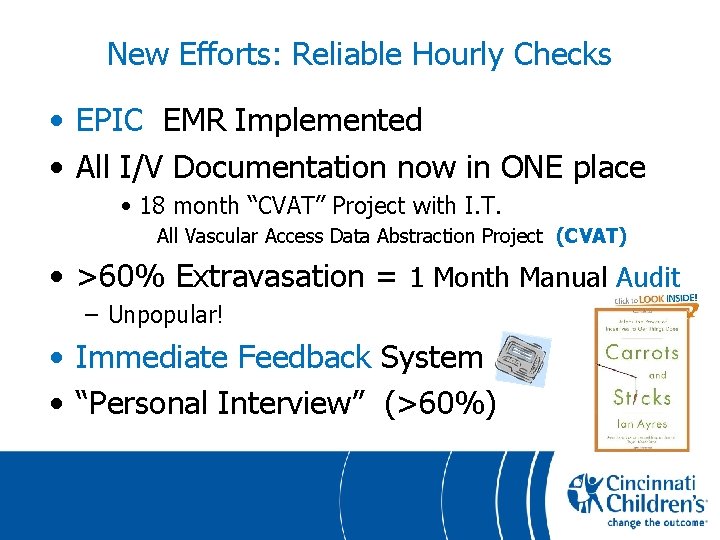 New Efforts: Reliable Hourly Checks • EPIC EMR Implemented • All I/V Documentation now