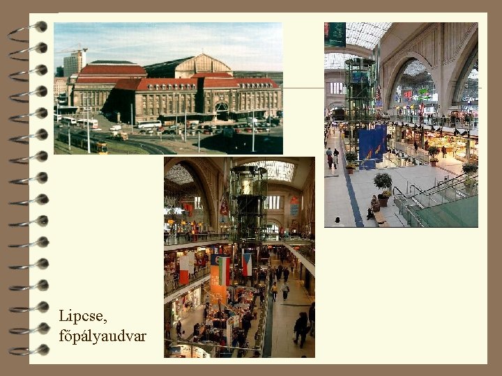 Lipcse, főpályaudvar Lipcse, főpályaudvar