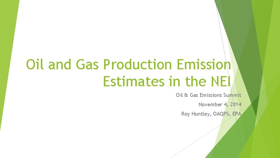 Oil and Gas Production Emission Estimates in the NEI Oil & Gas Emissions Summit