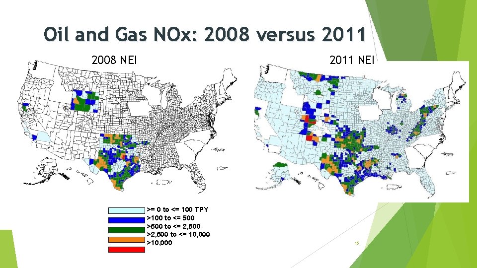 Oil and Gas NOx: 2008 versus 2011 NEI 2008 NEI >= 0 to <=