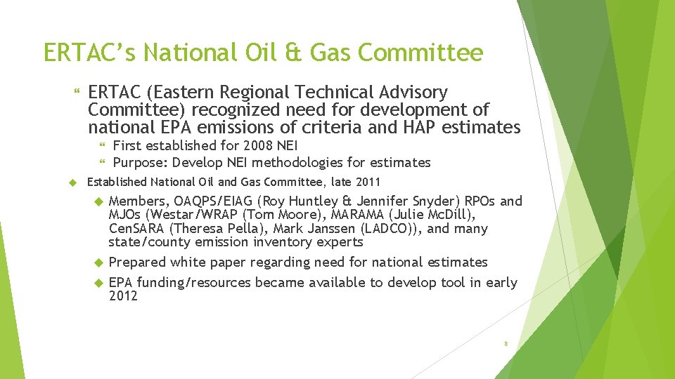 ERTAC’s National Oil & Gas Committee ERTAC (Eastern Regional Technical Advisory Committee) recognized need