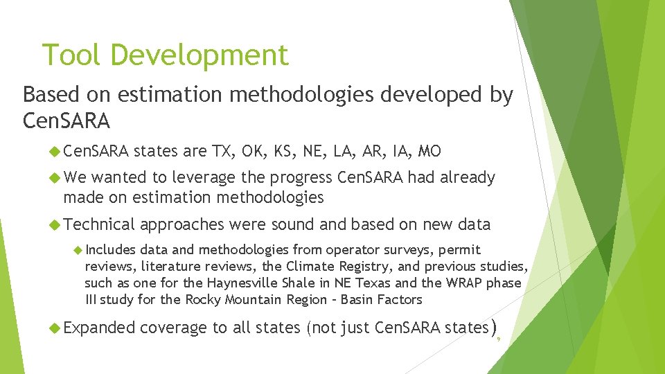 Tool Development Based on estimation methodologies developed by Cen. SARA states are TX, OK,