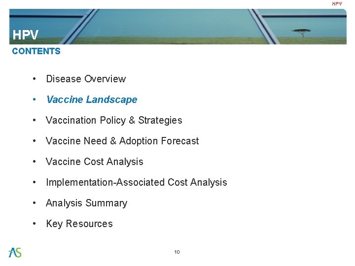 HPV CONTENTS • Disease Overview • Vaccine Landscape • Vaccination Policy & Strategies •