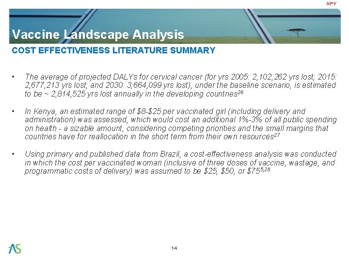 HPV Vaccine Landscape Analysis COST EFFECTIVENESS LITERATURE SUMMARY • The average of projected DALYs