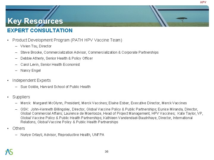 HPV Key Resources EXPERT CONSULTATION • Product Development Program (PATH HPV Vaccine Team) –