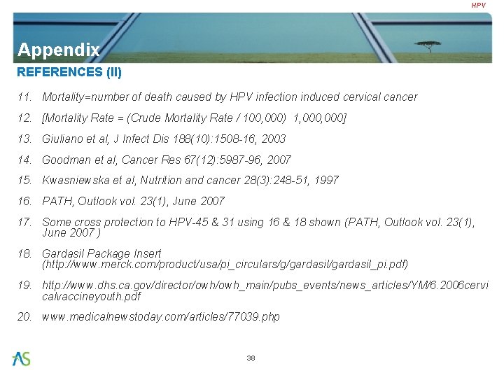 HPV Appendix REFERENCES (II) 11. Mortality=number of death caused by HPV infection induced cervical