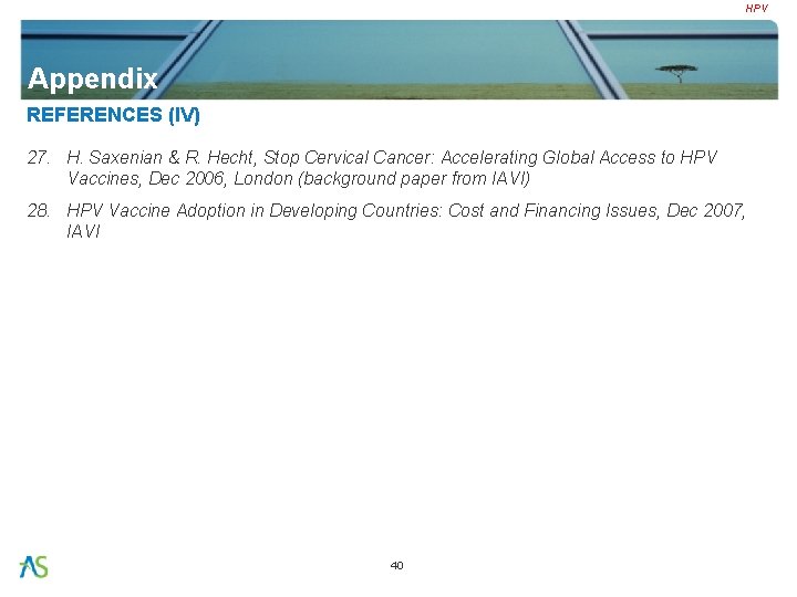 HPV Appendix REFERENCES (IV) 27. H. Saxenian & R. Hecht, Stop Cervical Cancer: Accelerating
