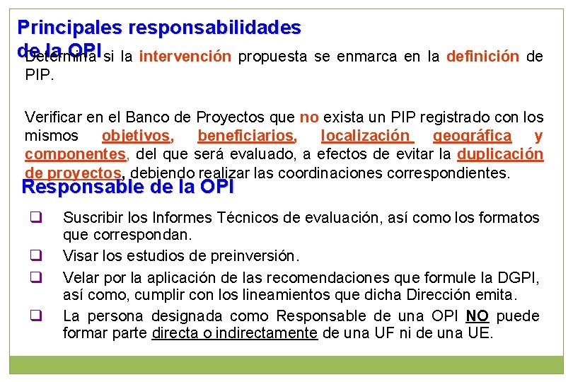 Principales responsabilidades de la OPI si la intervención propuesta se enmarca en la definición