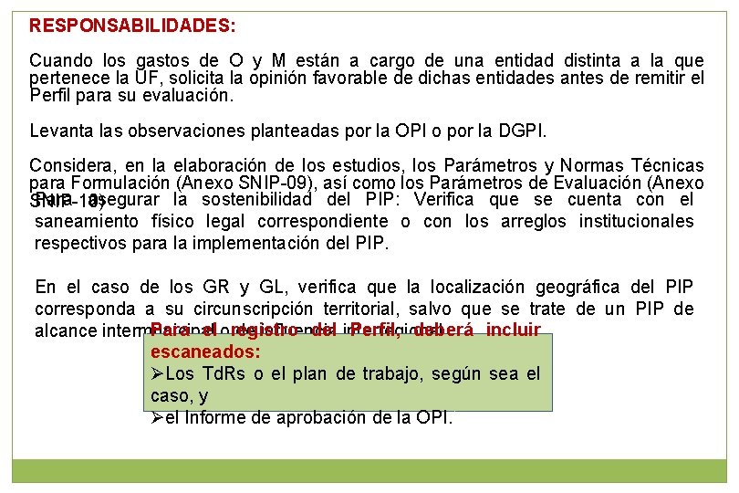 RESPONSABILIDADES: Cuando los gastos de O y M están a cargo de una entidad